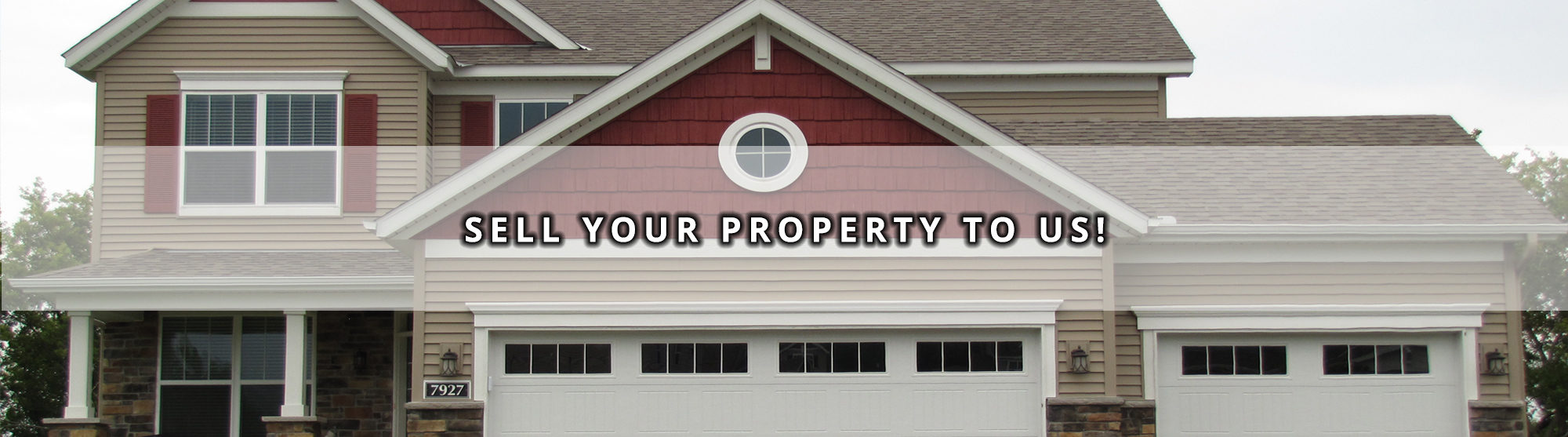 Sell Your Property To Us!